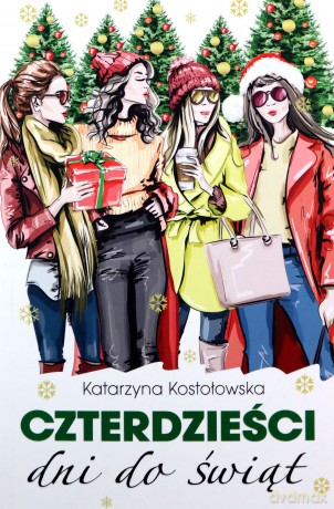 Czterdzieści dni do świąt - Katarzyna Kostołowska [KSIĄŻKA]