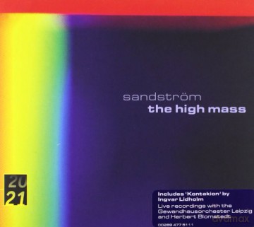 Blomsted Herbert: Sandstrom:The High Mass,Lidholm:Kontakio [CD]