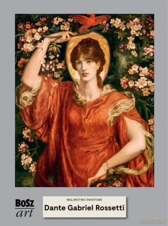 Dante Rossetti. Malarstwo światowe - Agnieszka Widacka-Bisaga [KSIĄŻKA]