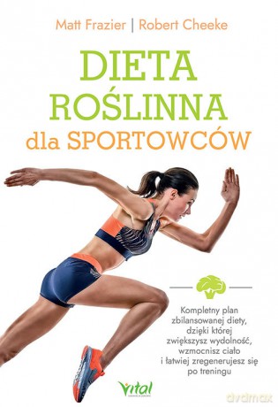 Dieta roślinna dla sportowców - Frazier Matt [KSIĄŻKA]