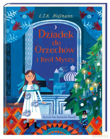 Dziadek do Orzechów i Król Myszy - E.T.A. Hoffmann [KSIĄŻKA]