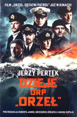 Dzieje ORP Orzeł - Jerzy Pertek [KSIĄŻKA]