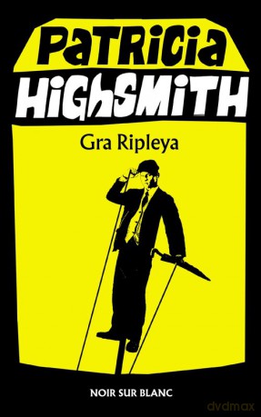 Gra Ripleya - Patricia Highsmith [KSIĄŻKA]