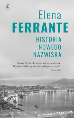 Historia nowego nazwiska - Elena Ferrante [KSIĄŻKA]