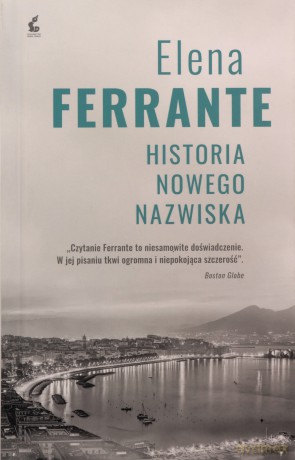 Historia nowego nazwiska - Elena Ferrante [KSIĄŻKA]