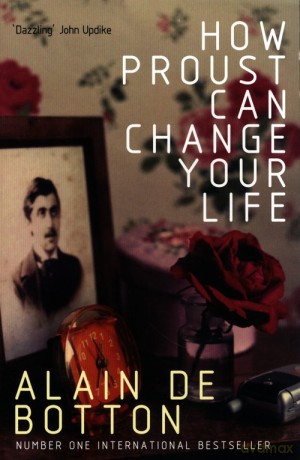 How Proust Can Change Your Life - Botton Alain de [KSIĄŻKA]