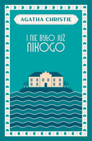 I nie było już nikogo - Agatha Christie [KSIĄŻKA]
