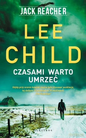 Jack Reacher Czasami warto umrzeć - Lee Child [KSIĄŻKA]