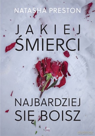 Jakiej śmierci najbardziej się boisz - Natasha Preston [KSIĄŻKA]