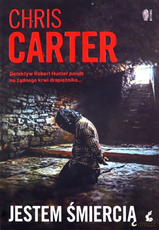 Jestem śmiercią - Chris Carter [KSIĄŻKA]
