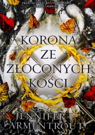 Korona ze złoconych kości - Jennifer L. Armentrout [KSIĄŻKA]