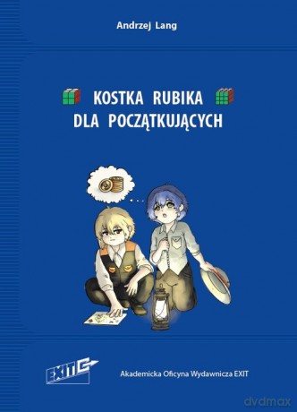 Kostka Rubika dla początkujących - Andrzej Lang [KSIĄŻKA]
