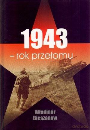 1943 - rok przełomu - Władimir Bieszanow  [KSIĄŻKA]