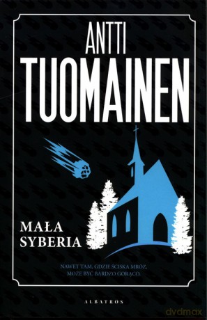 Mała Syberia - Antti Tuomainen [KSIĄŻKA]