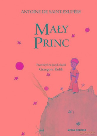 Mały Princ - Antoine Saint-Exupéry [KSIĄŻKA]