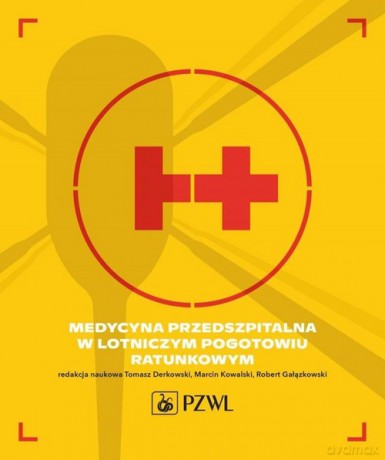Medycyna przedszpitalna w Lotniczym Pogotowiu Ratunkowym [KSIĄŻKA]