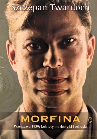 Morfina - Szczepan Twardoch [KSIĄŻKA]