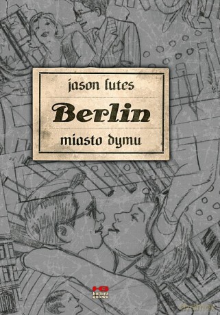 Berlin. Miasto dymu - Jason Lutes [KSIĄŻKA]