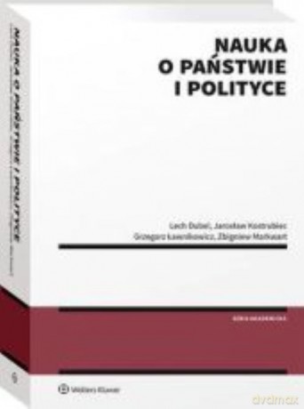 Nauka o państwie i polityce - Lech Dubel, Jarosław Kostrubiec [KSIĄŻKA]