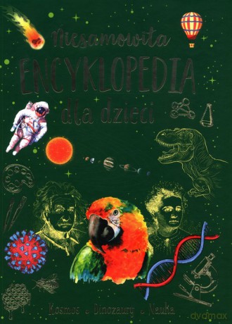 Niesamowita encyklopedia dla dzieci [KSIĄŻKA]