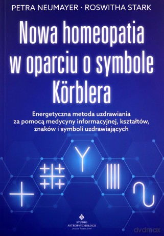 Nowa homeopatia w oparciu o symbole Korblera - Neumayer Petra [KSIĄŻKA]
