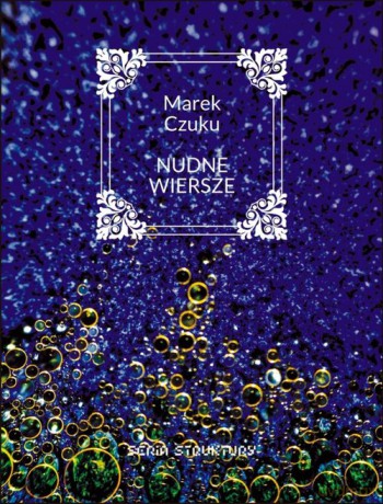 Nudne wiersze - Marek Czuku [KSIĄŻKA]