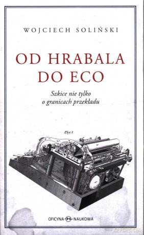 Od Hrabala do Eco - Wojciech Soliński [KSIĄŻKA]