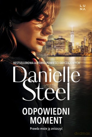 Odpowiedni moment - Danielle Steel [KSIĄŻKA]