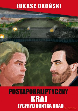 Postapokaliptyczny kraj Zygfryd kontra Brad - Łukasz Okoński [KSIĄŻKA]