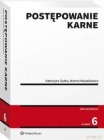 Postępowanie karne - Katarzyna Dudka, Hanna Paluszkiewicz [KSIĄŻKA]