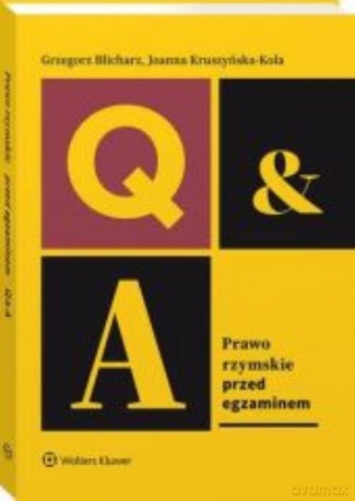 Prawo rzymskie Przed egzaminem - Grzegorz Blicharz, Joanna Kruszyńska-Kola [KSIĄŻKA]