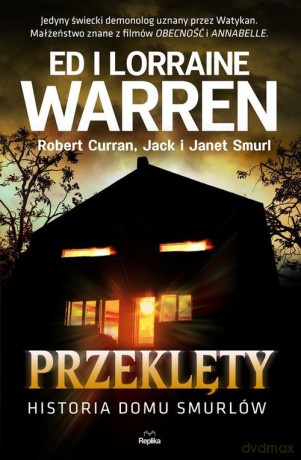 Przeklęty Historia domu Smurlów - Ed Warren, Lorraine Warren [KSIĄŻKA]