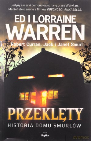 Przeklęty Historia domu Smurlów - Ed Warren, Lorraine Warren [KSIĄŻKA]