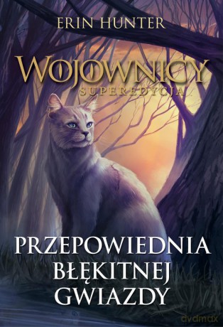 Przepowiednia Błękitnej Gwiazdy - Erin Hunter [KSIĄŻKA]