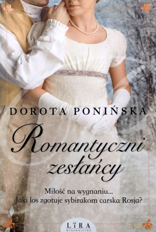 Romantyczni zesłańcy - Dorota Ponińska [KSIĄŻKA]