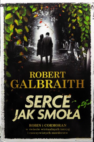 Serce jak smoła - Robert Galbraith (pseud. J.K. Rowling) [KSIĄŻKA]