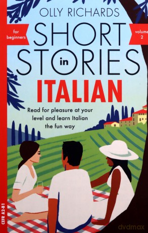 Short Stories in Italian for Beginners Volume 2 - Olly Richards [KSIĄŻKA]