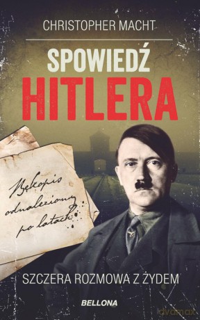 Spowiedź Hitlera - Christopher Macht [KSIĄŻKA]