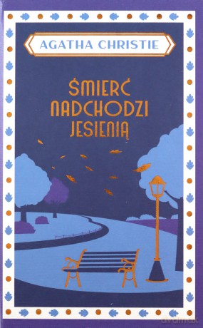 Śmierć nadchodzi jesienią - Agatha Christie [KSIĄŻKA]