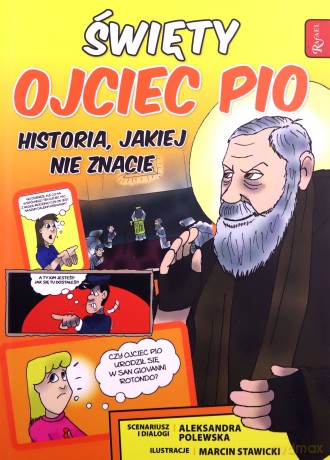 Święty Ojciec Pio i tajemnica jego mocy - Aleksandra Polewska [KSIĄŻKA]