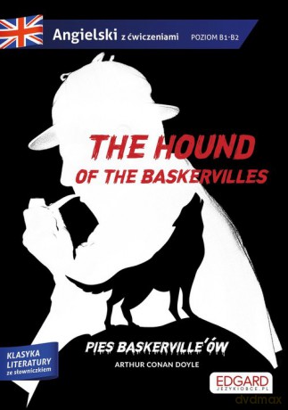 The hound of the Baskervilles/Pies Baskerville'ów. Adaptacja klasyki z ćwiczeniami - Arthur Doyle, Grzegorz Gajek [KSIĄŻKA]