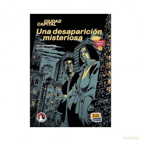Una desaparicion misteriosa A1 Comics para aprender espanol - Miguel Campion [KSIĄŻKA]
