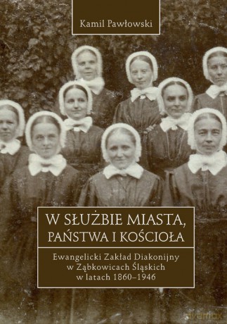 W służbie miasta, państwa i Kościoła - Kamil Pawłowski [KSIĄŻKA]