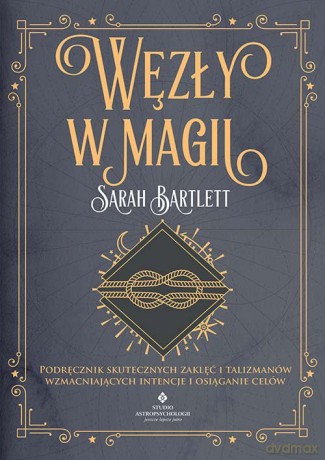 Węzły w magii - Bartlett Sarah [KSIĄŻKA]