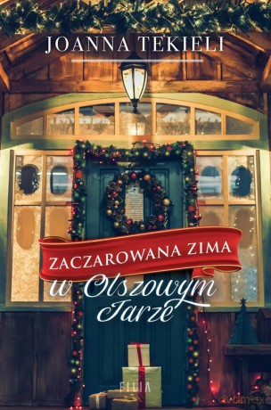 Zaczarowana zima w Olszowym Jarze - Joanna Tekieli [KSIĄŻKA]