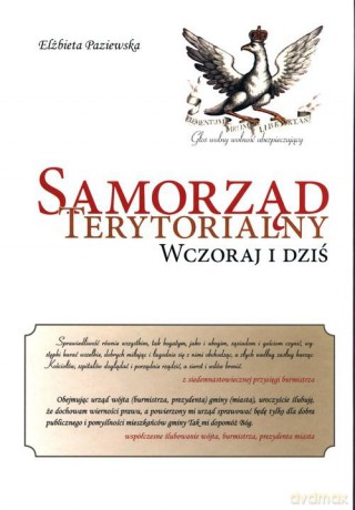 Samorząd terytorialny wczoraj i dziś  - Paziewska Elżbieta [KSIĄŻKA]