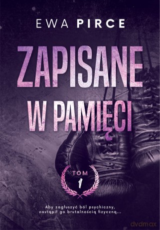 Zapisane w pamięci - Ewa Pirce [KSIĄŻKA]