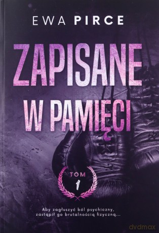 Zapisane w pamięci - Ewa Pirce [KSIĄŻKA]