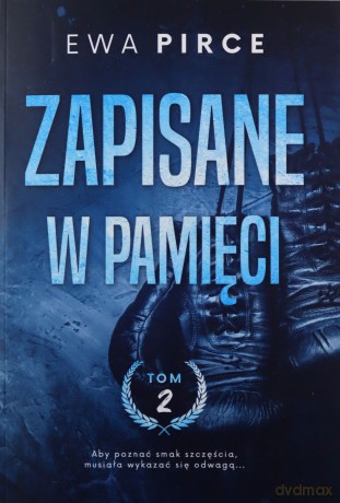 Zapisane w pamięci (Tom 2) - Ewa Pirce [KSIĄŻKA]