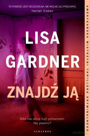 Znajdź ją - Lisa Gardner [KSIĄŻKA]